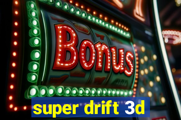 super drift 3d